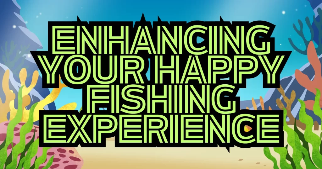 Happy Fishing