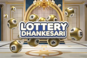 lottery dhankesari